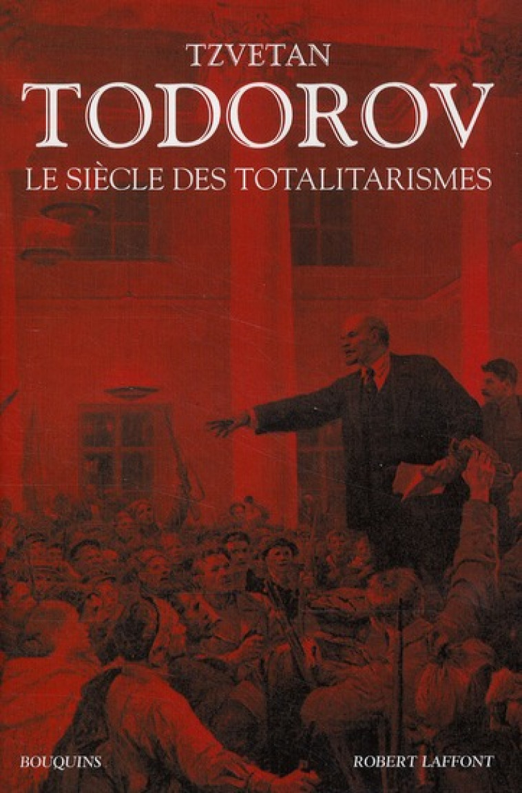 LE SIECLE DES TOTALITARISMES - TODOROV TZVETAN - ROBERT LAFFONT