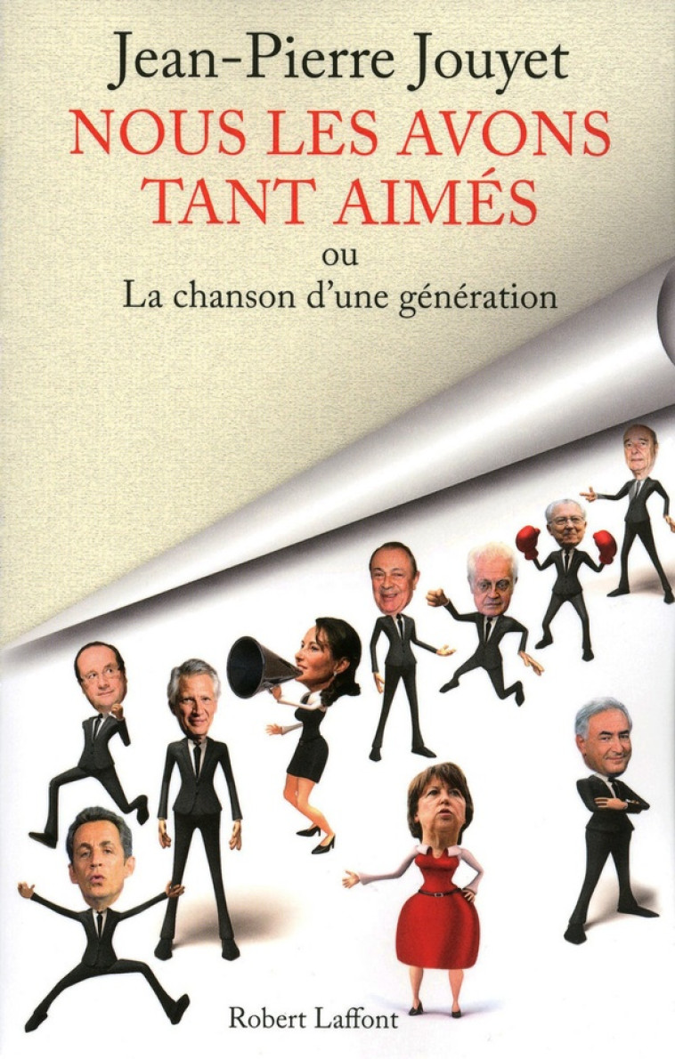 NOUS LES AVONS TANT AIMES OU LA CHANSON D-UNE GENERATION - JOUYET JEAN-PIERRE - ROBERT LAFFONT