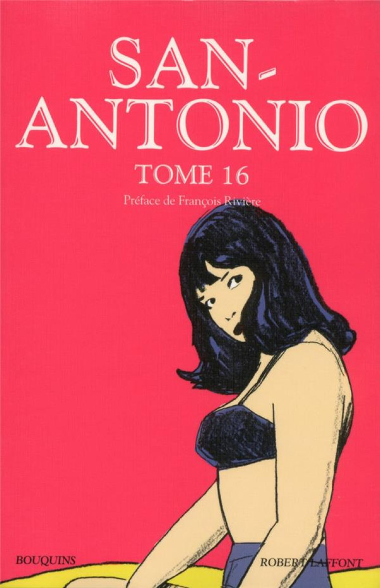 SAN ANTONIO - TOME 16 - VOL16 - DARD/RIVIERE - R. Laffont