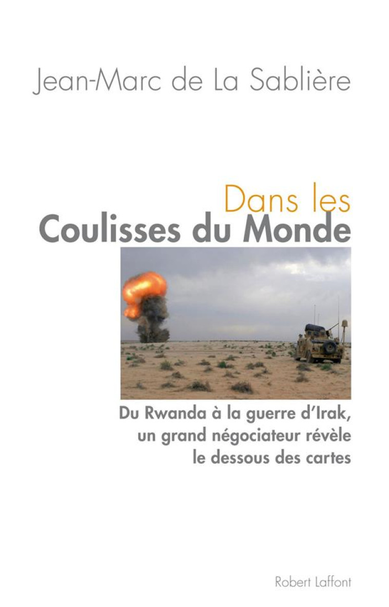 DANS LES COULISSES DU MONDE - LA SABLIERE J-M. - R. Laffont