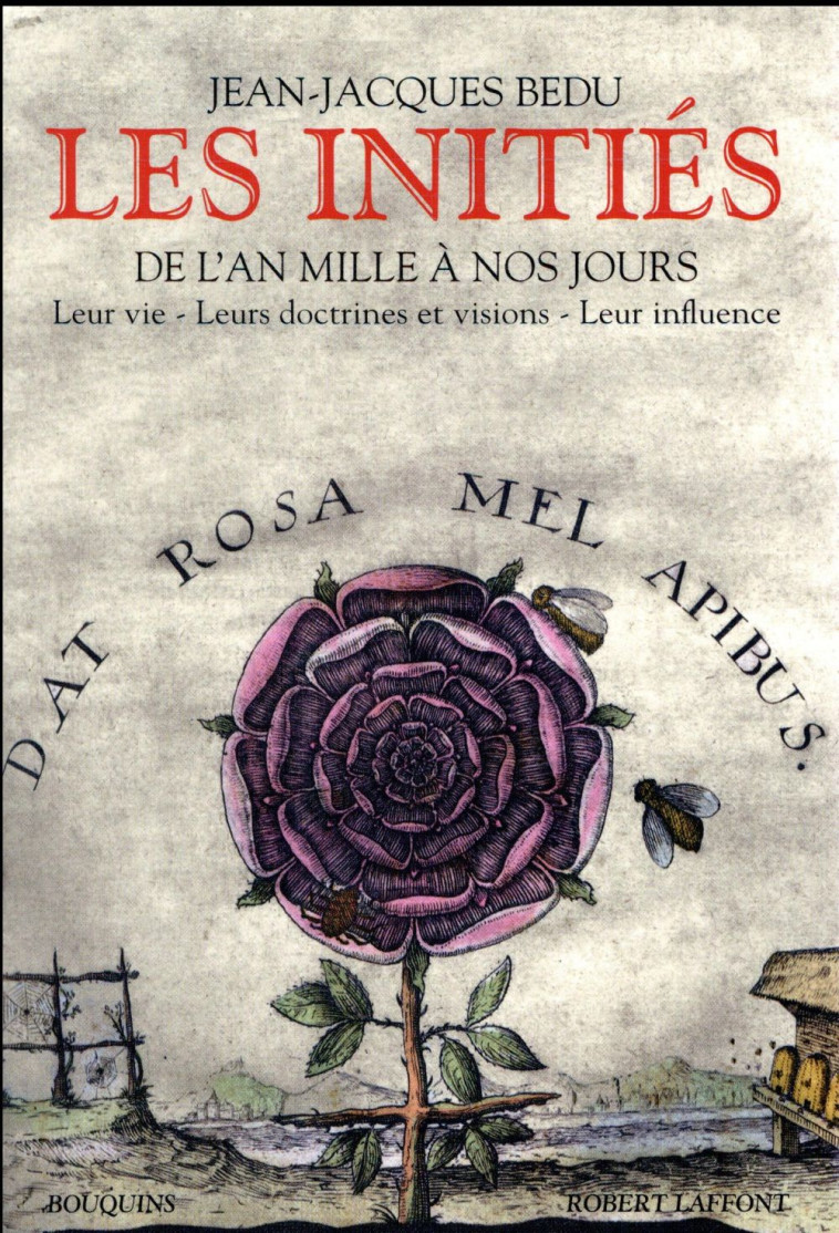 LES INITIES - DE L-AN MILLE A NOS JOURS - BEDU JEAN-JACQUES - ROBERT LAFFONT