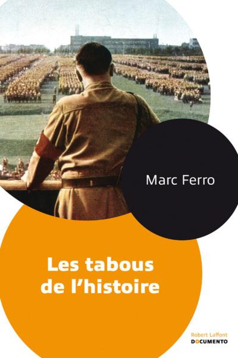 LES TABOUS DE L-HISTOIRE - DOCUMENTO - FERRO MARC - R. Laffont