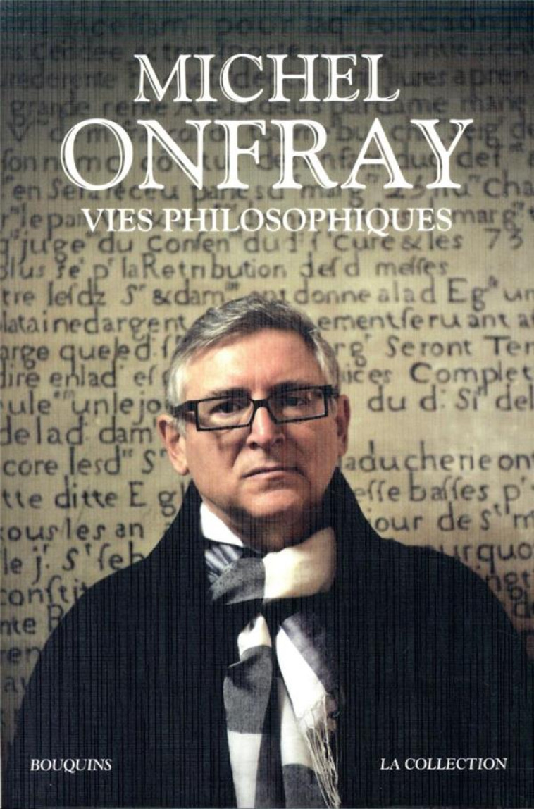 VIES PHILOSOPHIQUES - ONFRAY MICHEL - ROBERT LAFFONT