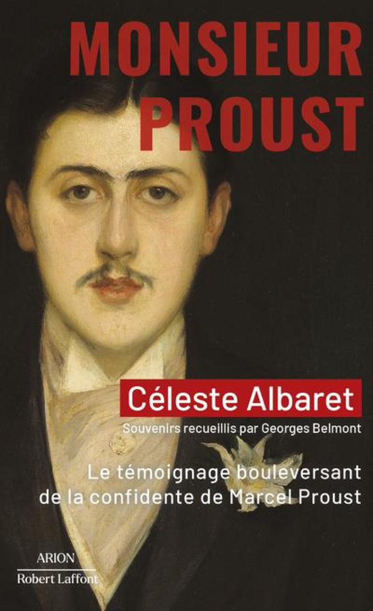 MONSIEUR PROUST - LE TEMOIGNAGE BOULEVERSANT DE LA CONFIDENTE DE MARCEL PROUST - ALBARET CELESTE - ROBERT LAFFONT