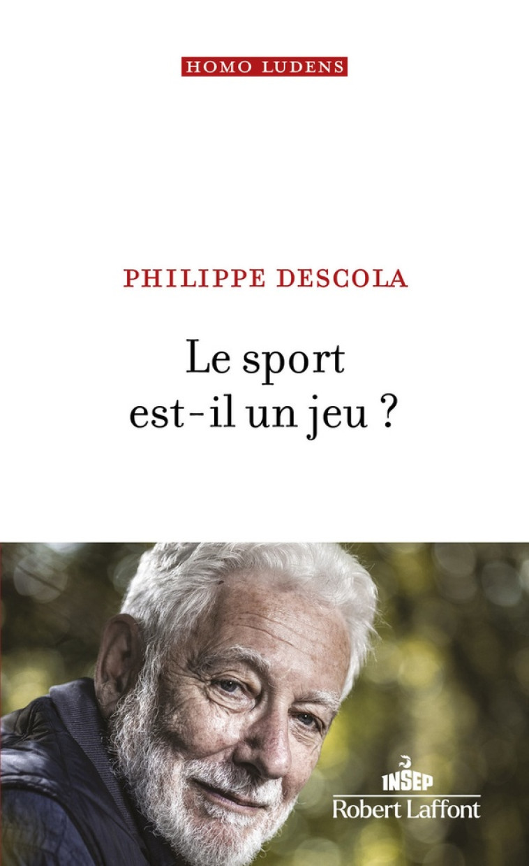 LE SPORT EST-IL UN JEU ? - DESCOLA PHILIPPE - ROBERT LAFFONT