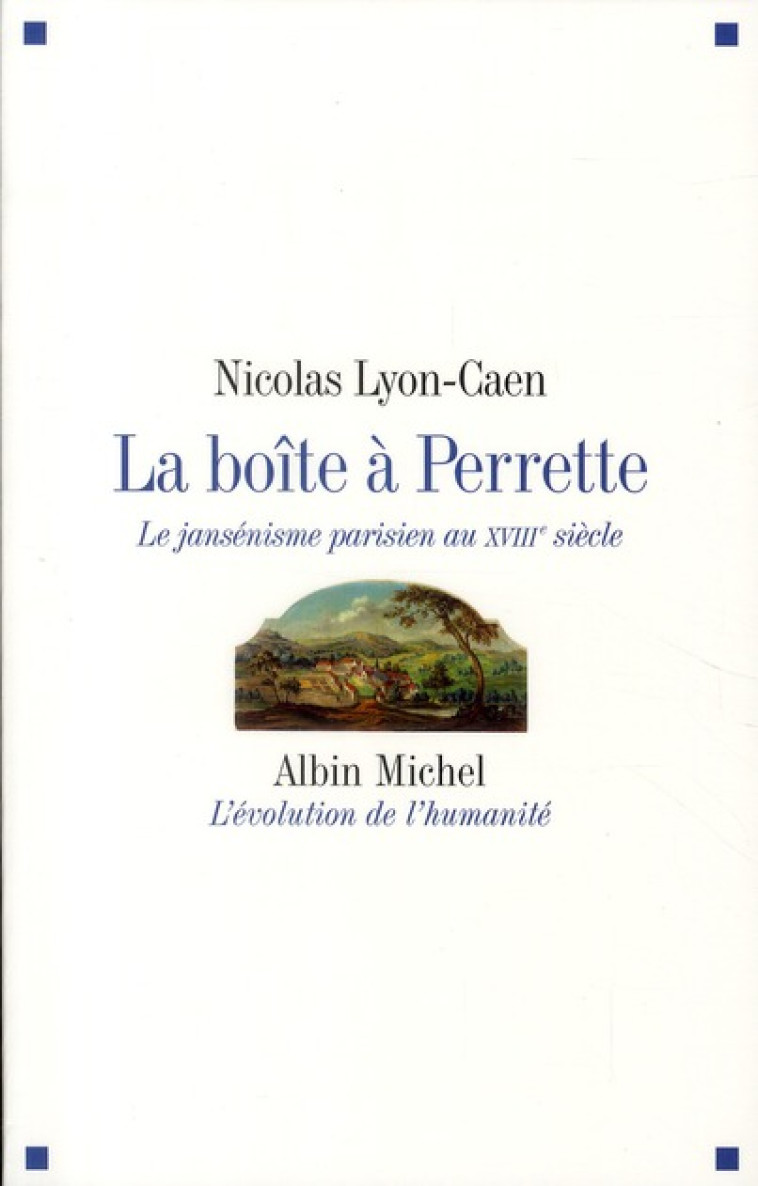 LA BOITE A PERRETTE - LE JANSENISME PARISIEN AU XVIIIE SIECLE - LYON-CAEN NICOLAS - ALBIN MICHEL