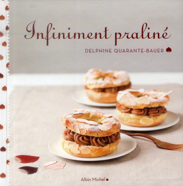 INFINIMENT PRALINE - QUARANTE-BAUER D. - Albin Michel