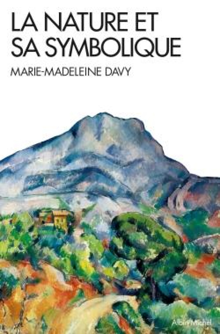 LA NATURE ET SA SYMBOLIQUE - DAVY MARIE-MADELEINE - Albin Michel