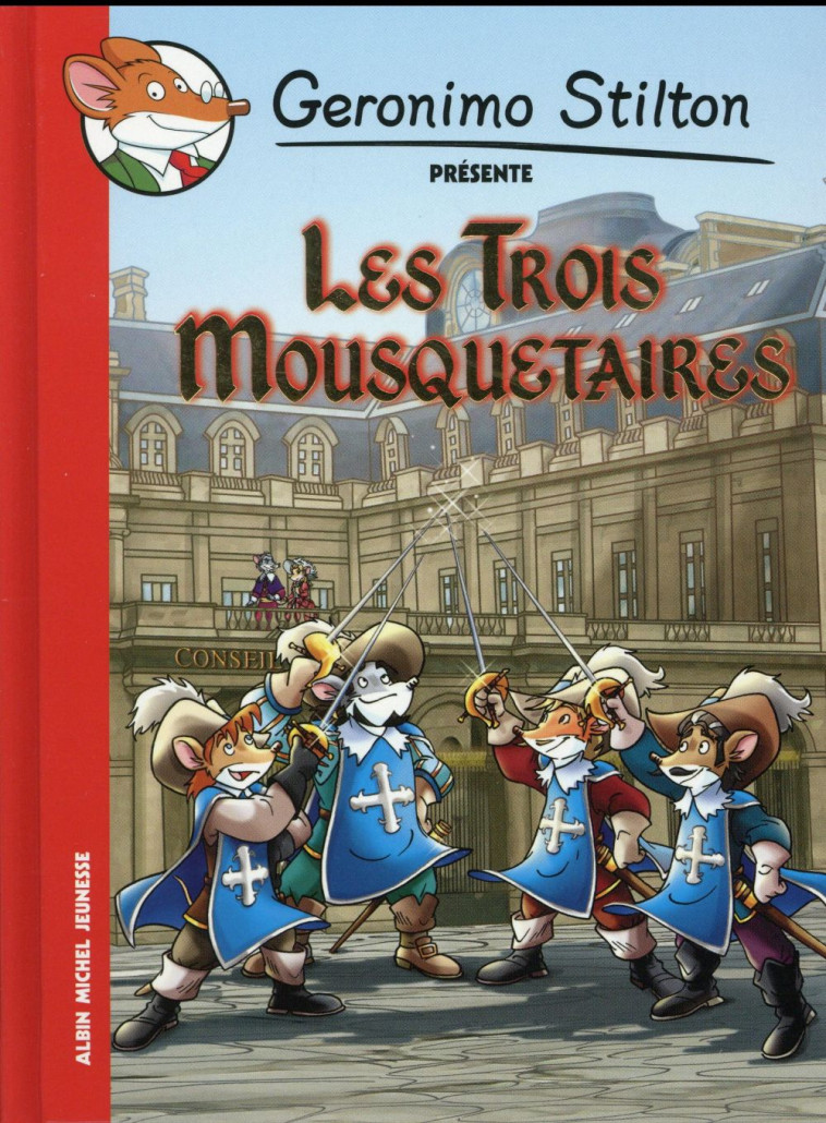 LES TROIS MOUSQUETAIRES - STILTON GERONIMO - Albin Michel-Jeunesse