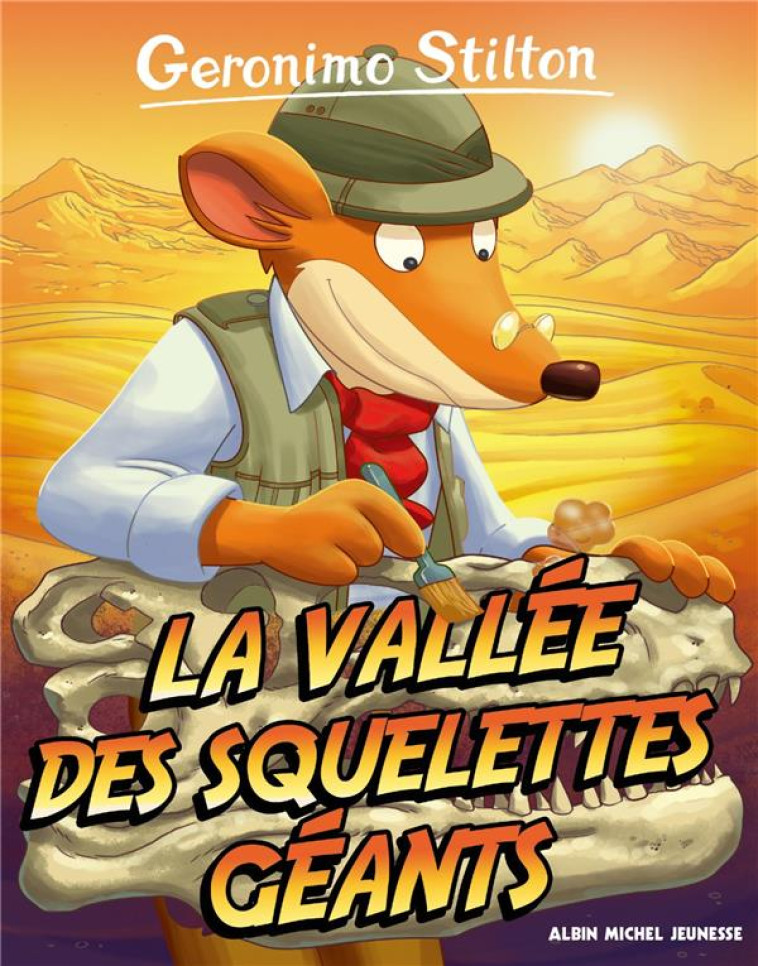 GERONIMO STILTON T38 LA VALLEE DES SQUELETTES GEANTS (ED.2017) - STILTON GERONIMO - Albin Michel-Jeunesse