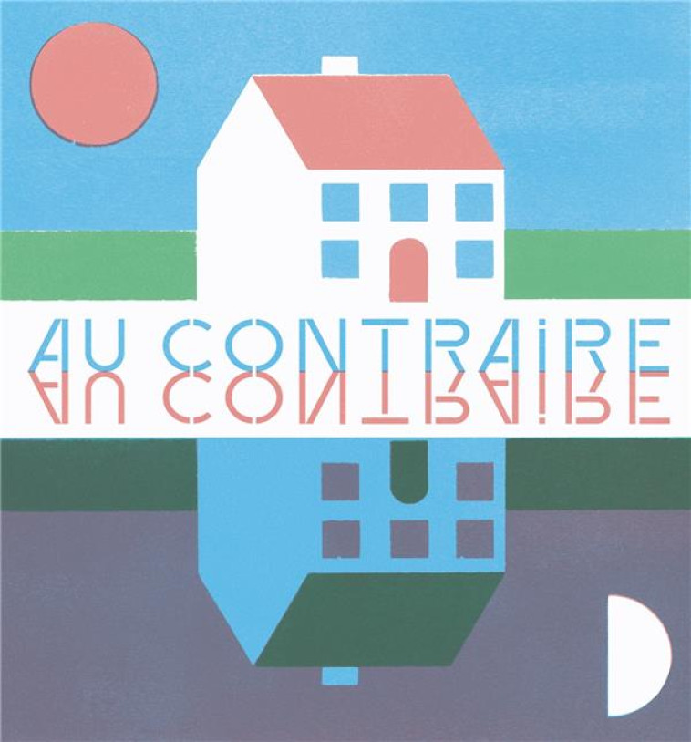 AU CONTRAIRE - CONTRAIRE BASTIEN - ALBIN MICHEL