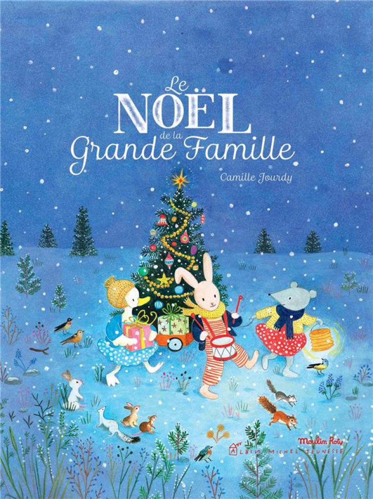 LE NOEL DE LA GRANDE FAMILLE - MOULIN ROTY - Albin Michel-Jeunesse