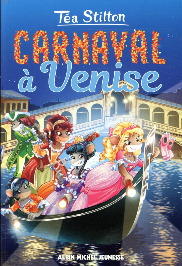 CARNAVAL A VENISE  N 23 - TEA SISTERS TOME 23 - STILTON TEA - ALBIN MICHEL