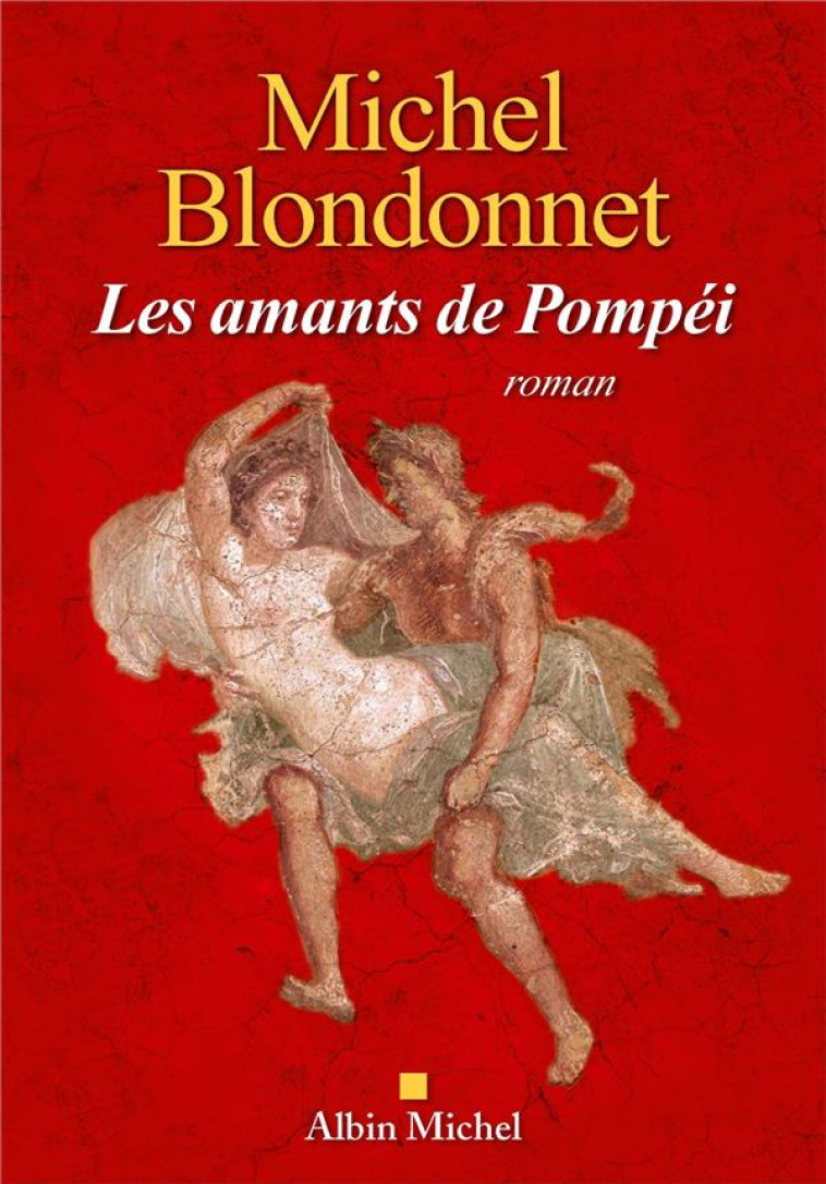 LES AMANTS DE POMPEI - BLONDONNET MICHEL - NC