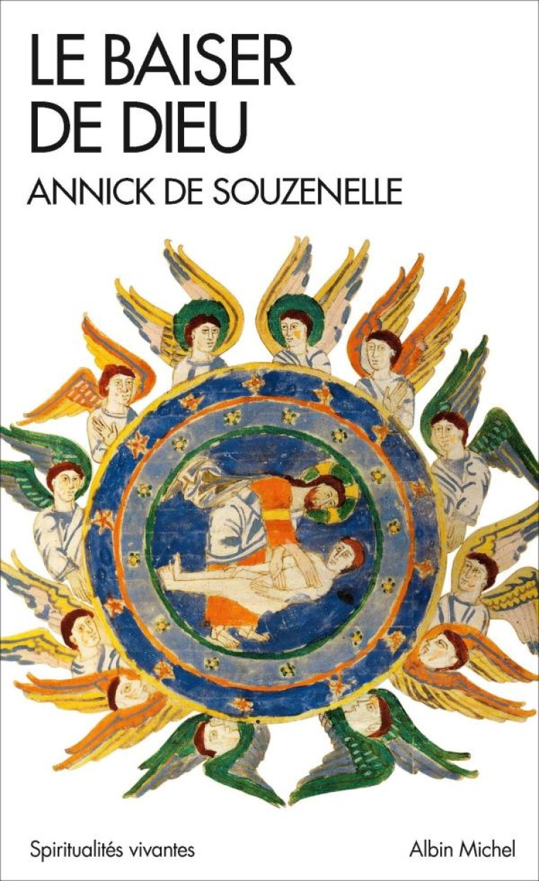 SPIRITUALITES VIVANTES POCHE - T317 - LE BAISER DE DIEU - OU L-ALLIANCE RETROUVEE - SOUZENELLE ANNICK - NC