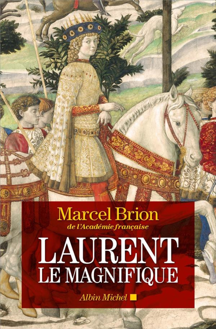 LAURENT LE MAGNIFIQUE - BRION MARCEL - ALBIN MICHEL