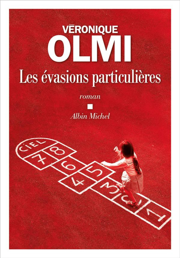 LES EVASIONS PARTICULIERES - OLMI VERONIQUE - ALBIN MICHEL