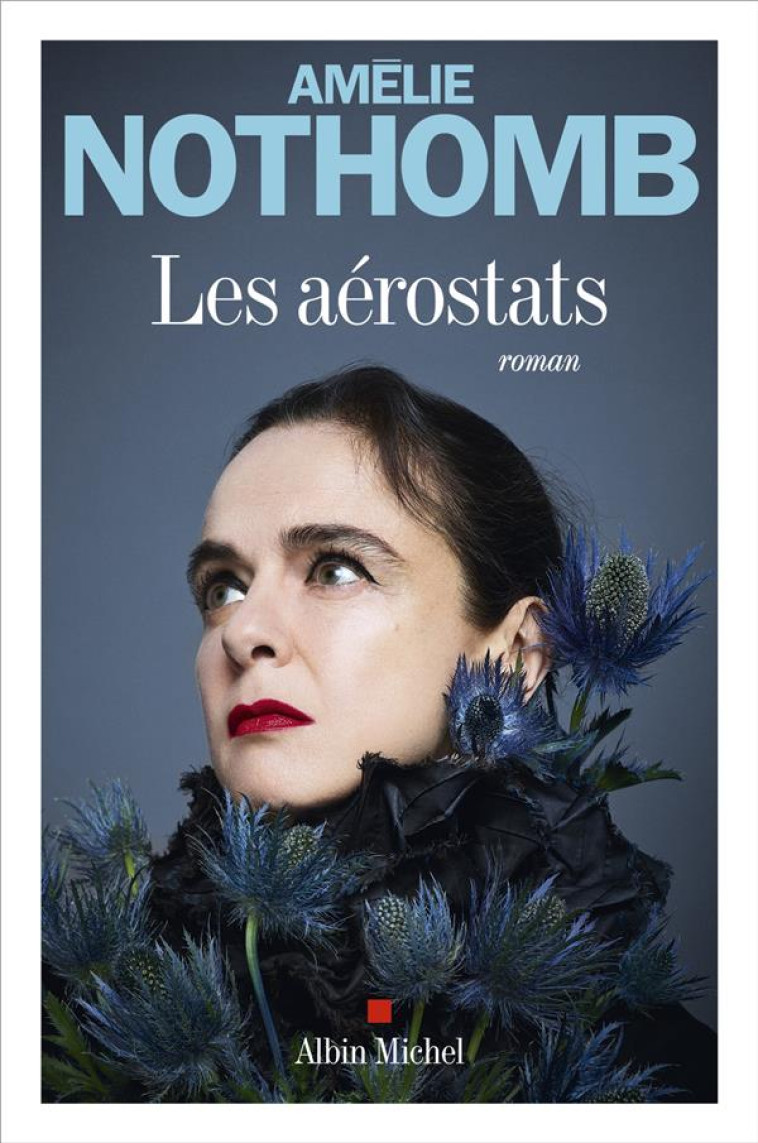 LES AEROSTATS - NOTHOMB AMELIE - ALBIN MICHEL