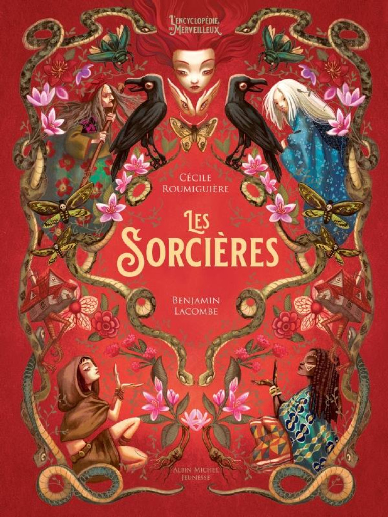 LES SORCIERES - L-ENCYCLOPEDIE DU MERVEILLEUX - TOME 1 - ROUMIGUIERE/LACOMBE - ALBIN MICHEL