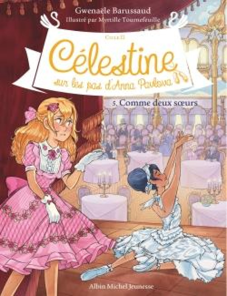 CELESTINE, SUR LES PAS D-ANNA PAVLOVA - CELESTINE CYCLE 2 - CELESTINE C2 T5 COMME DEUX SOEURS - BARUSSAUD - NC