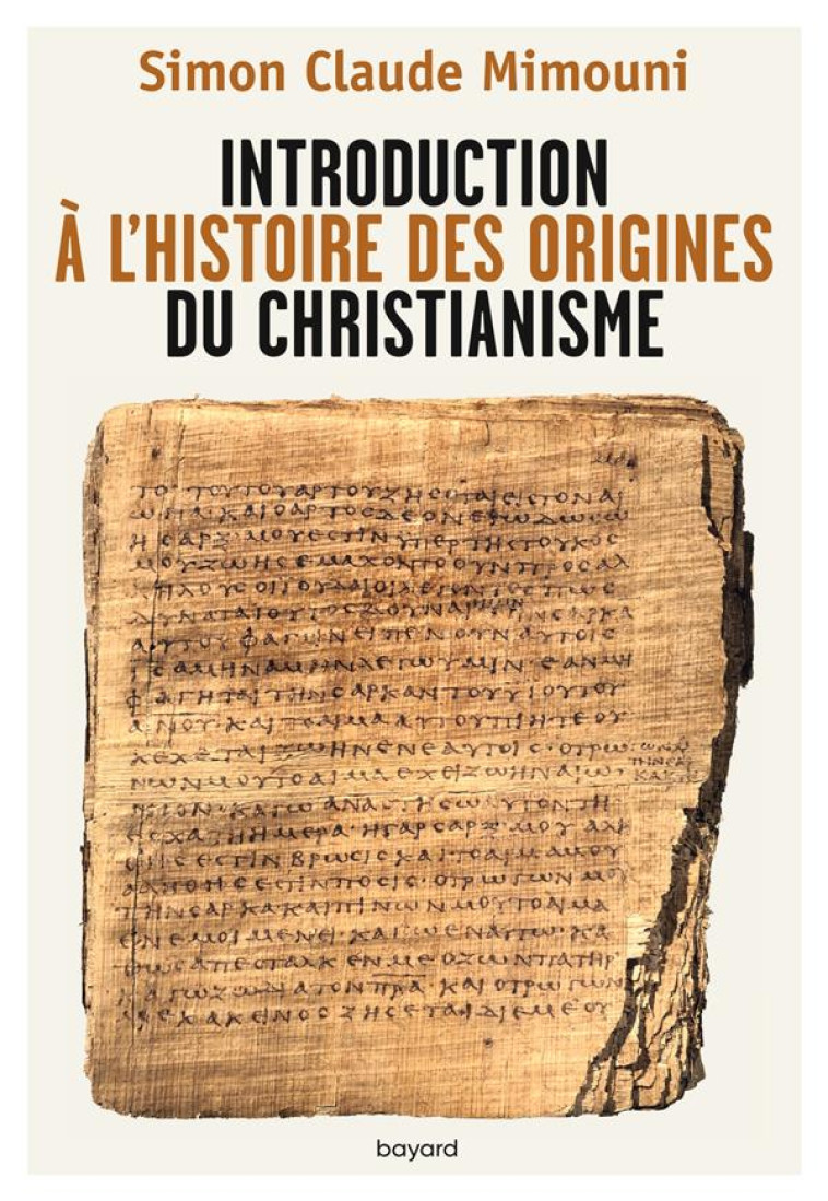 INTRODUCTION A L-HISTOIRE DES ORIGINES DU CHRISTIANISME - MIMOUNI SIMON-CLAUDE - BAYARD CULTURE