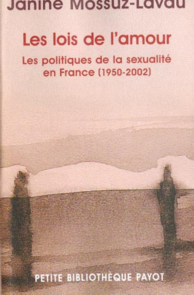 LES LOIS DE L-AMOUR - MOSSUZ-LAVAU JANINE - PAYOT POCHE