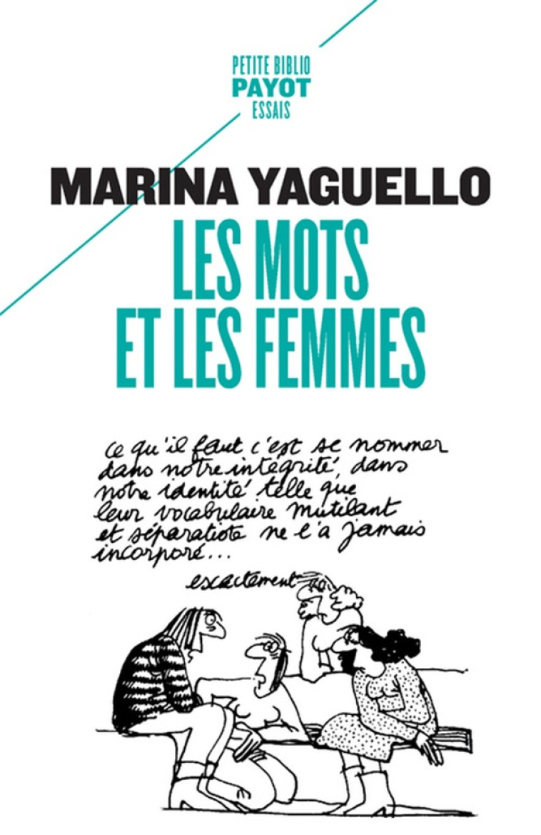 LES MOTS ET LES FEMMES - ESSAI D-APPROCHE SOCIOLINGUISTIQUE DE LA CONDITION FEMININE - YAGUELLO MARINA - PAYOT POCHE