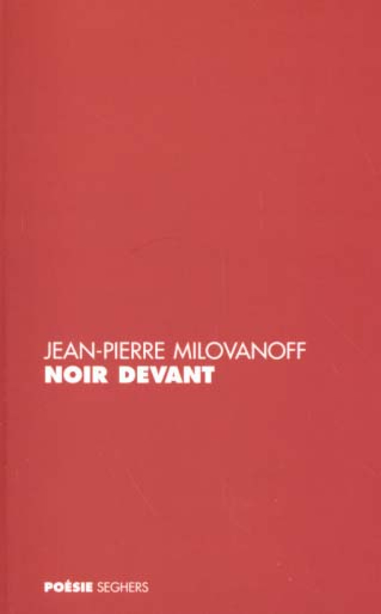 NOIR DEVANT - MILOVANOFF J-P. - SEGHERS