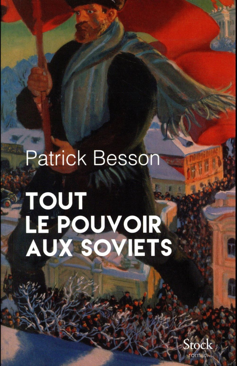 TOUT LE POUVOIR AUX SOVIETS - BESSON PATRICK - NC