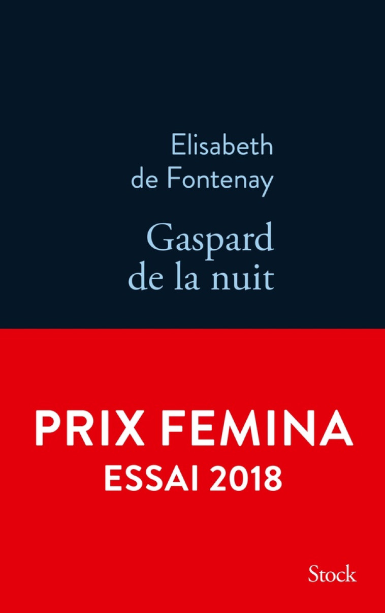 GASPARD DE LA NUIT. AUTOBIOGAPHIE DE MON FRERE - FONTENAY ELISABETH - STOCK