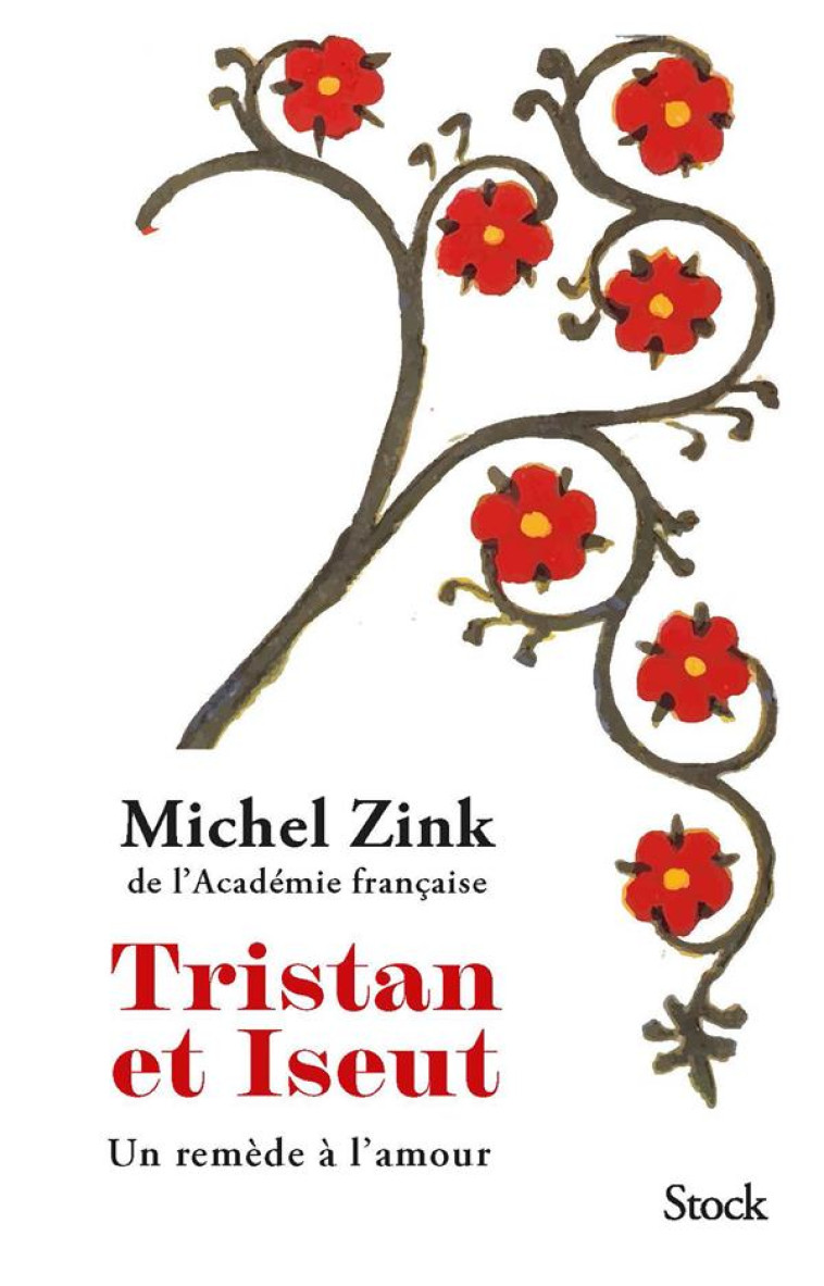 TRISTAN ET ISEUT - UN REMEDE A L-AMOUR - ZINK MICHEL - STOCK