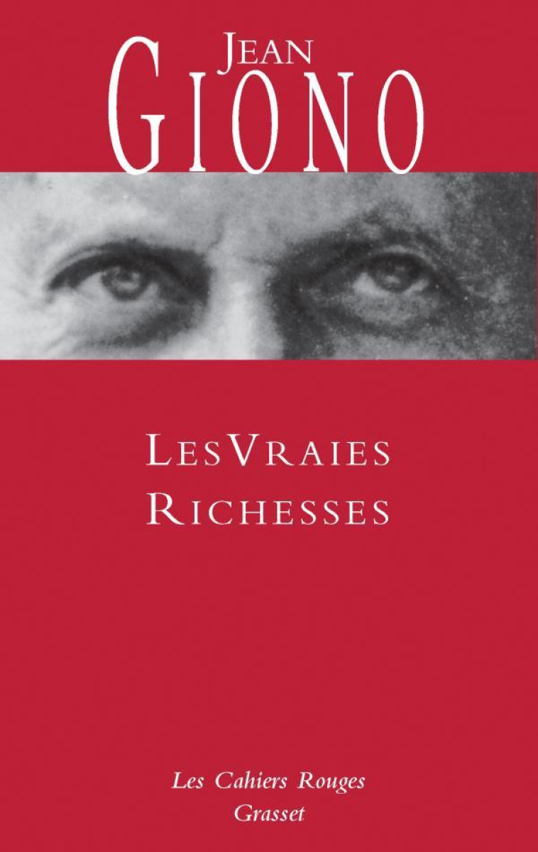 LES VRAIES RICHESSES - (*) - GIONO JEAN - GRASSET