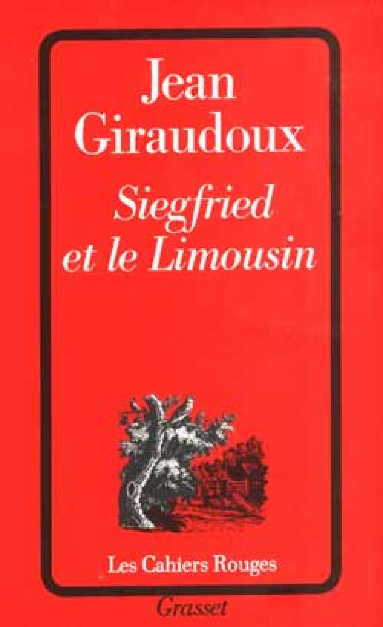 SIEGFRIED ET LE LIMOUSIN - GIRAUDOUX JEAN - GRASSET