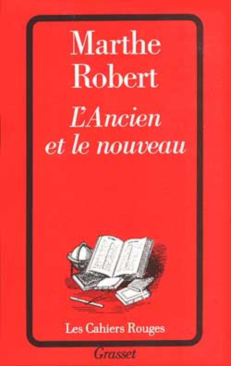 L-ANCIEN ET LE NOUVEAU - ROBERT MARTHE - GRASSET