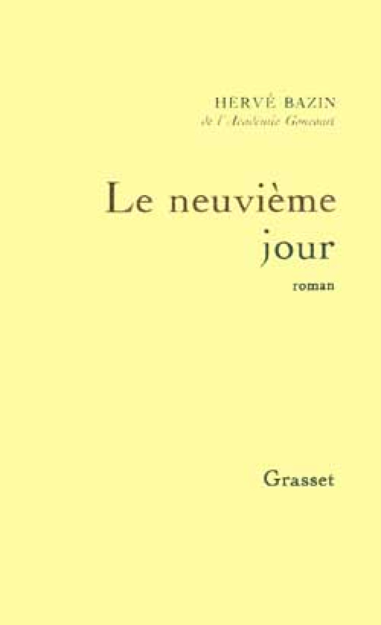 LE NEUVIEME JOUR - BAZIN HERVE - GRASSET