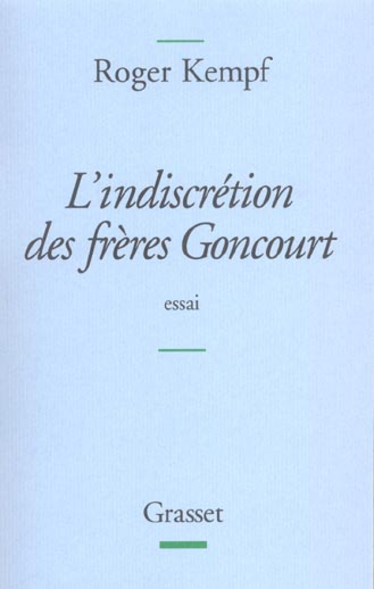 L INDISCRETION DES FRERES GONCOURT FEMINA ESS - KEMPF ROGER - GRASSET