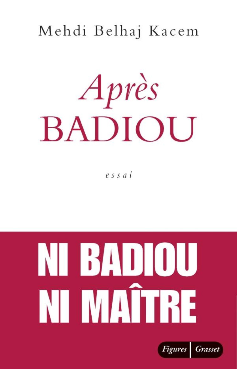 APRES BADIOU - BELHAJ KACEM MEHDI - GRASSET