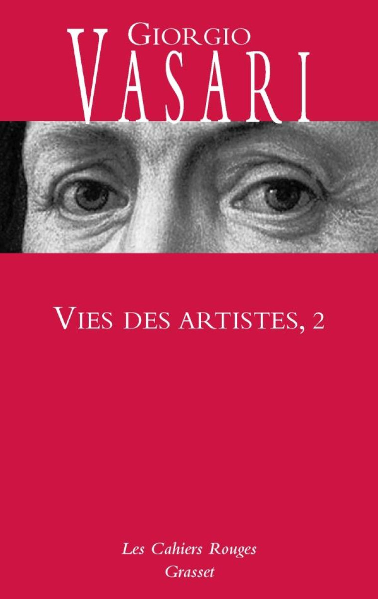 VIES DES ARTISTES, 2 - VASARI GIORGIO - GRASSET