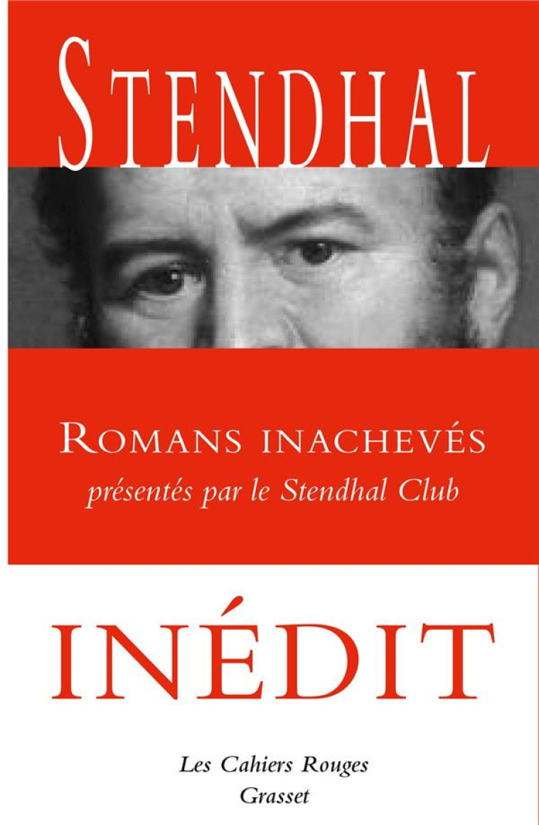 ROMANS INACHEVES - PRESENTES PAR LE STENDHAL CLUB - STENDHAL - Grasset