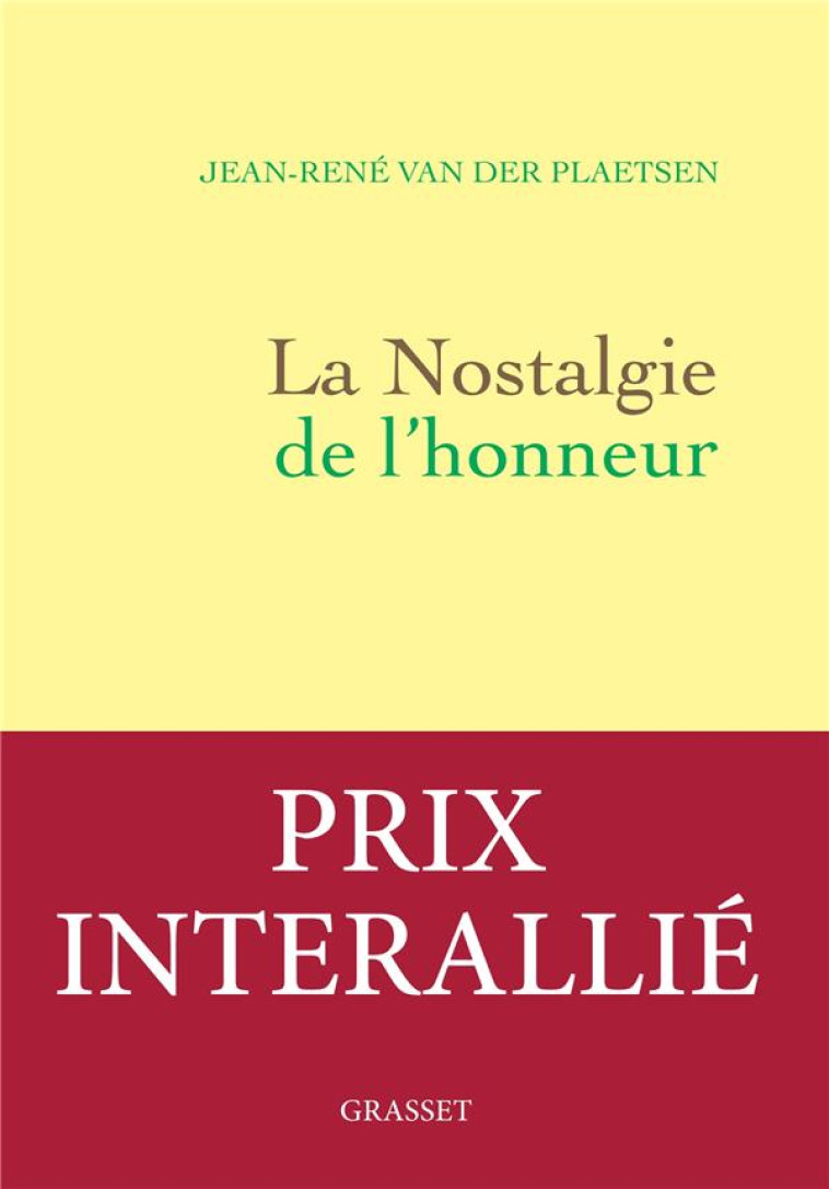 LA NOSTALGIE DE L-HONNEUR - RECIT LITTERAIRE - VAN DER PLAETSEN J-R - Grasset