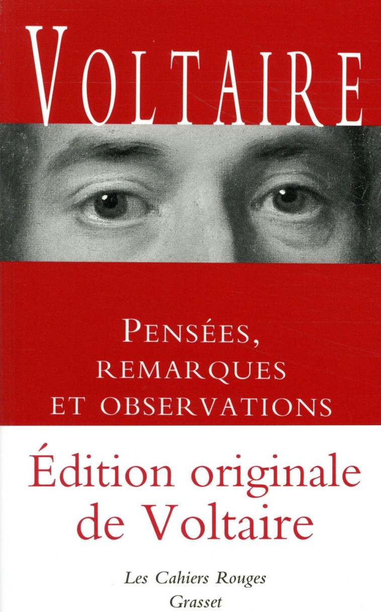 PENSEES, REMARQUES ET OBSERVATIONS - INEDIT - LES CAHIERS ROUGES - VOLTAIRE - GRASSET