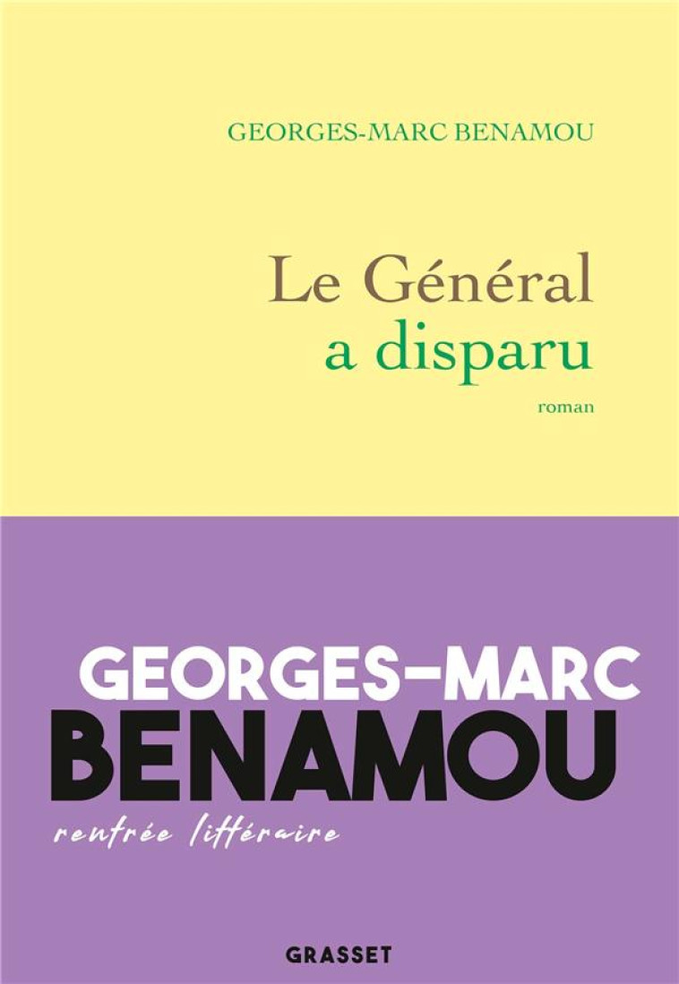 LE GENERAL A DISPARU - ROMAN - BENAMOU GEORGES-MARC - GRASSET