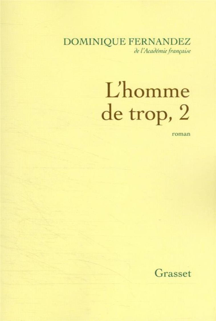 L-HOMME DE TROP, II - LA LIBERTE TRAHIE - FERNANDEZ DOMINIQUE - GRASSET