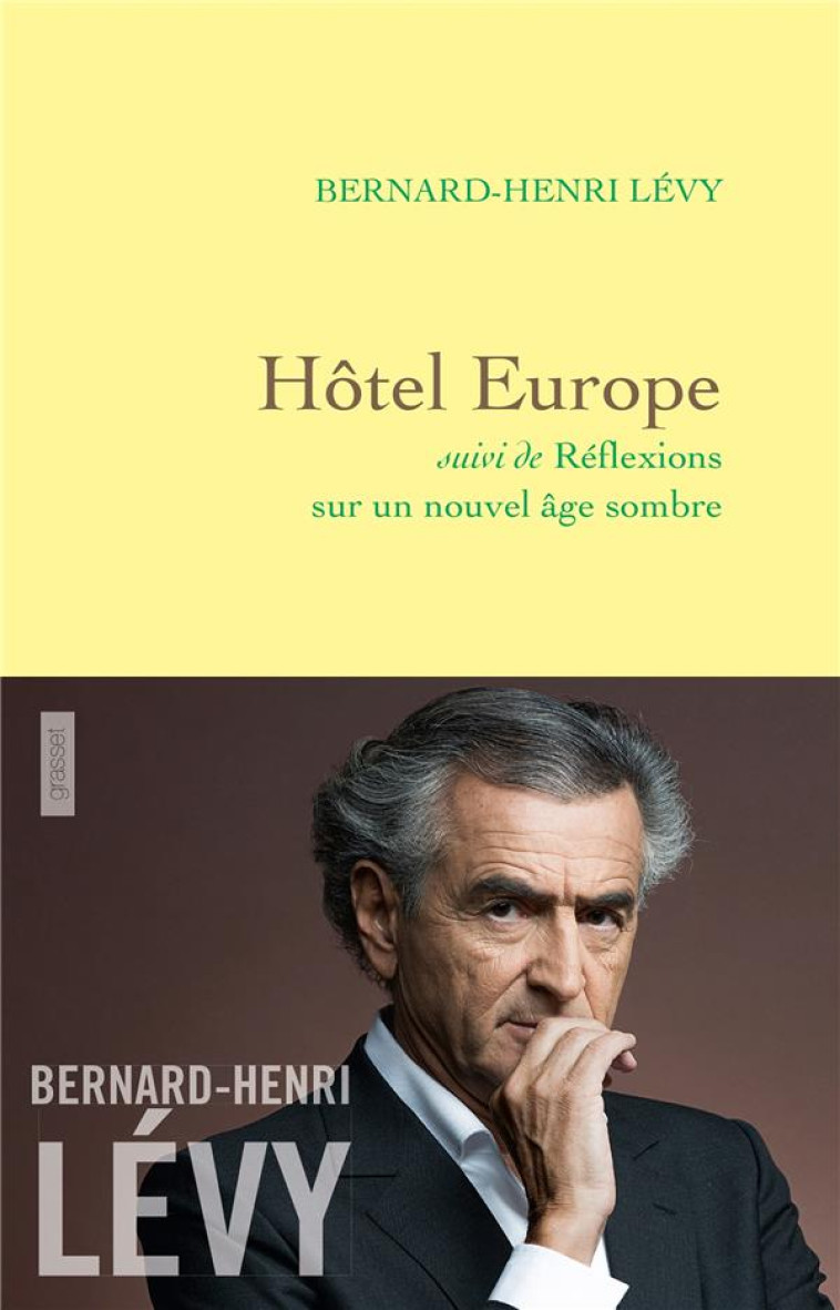 HOTEL EUROPE - SUIVI DE REFLEXIONS SUR UN NOUVEL AGE SOMBRE - LEVY BERNARD-HENRI - Grasset