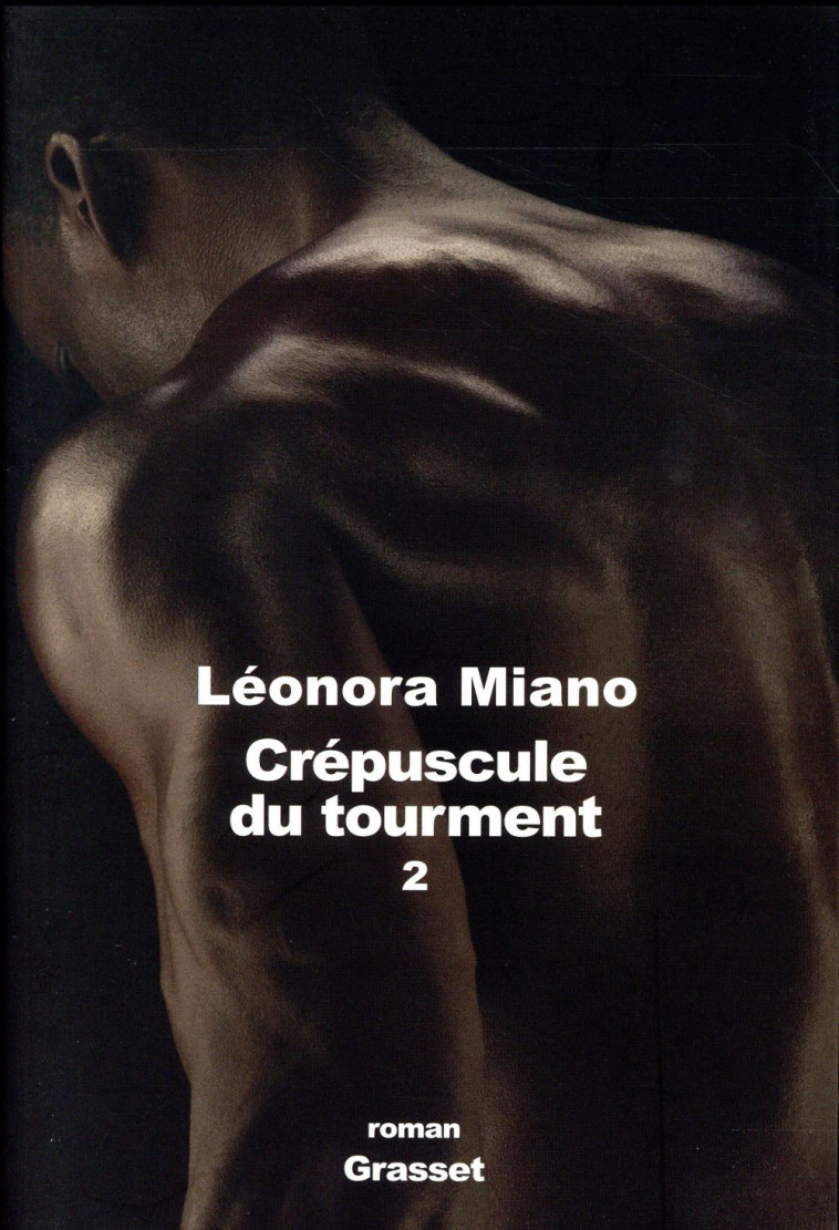 CREPUSCULE DU TOURMENT 2 - HERITAGE - MIANO LEONORA - Grasset