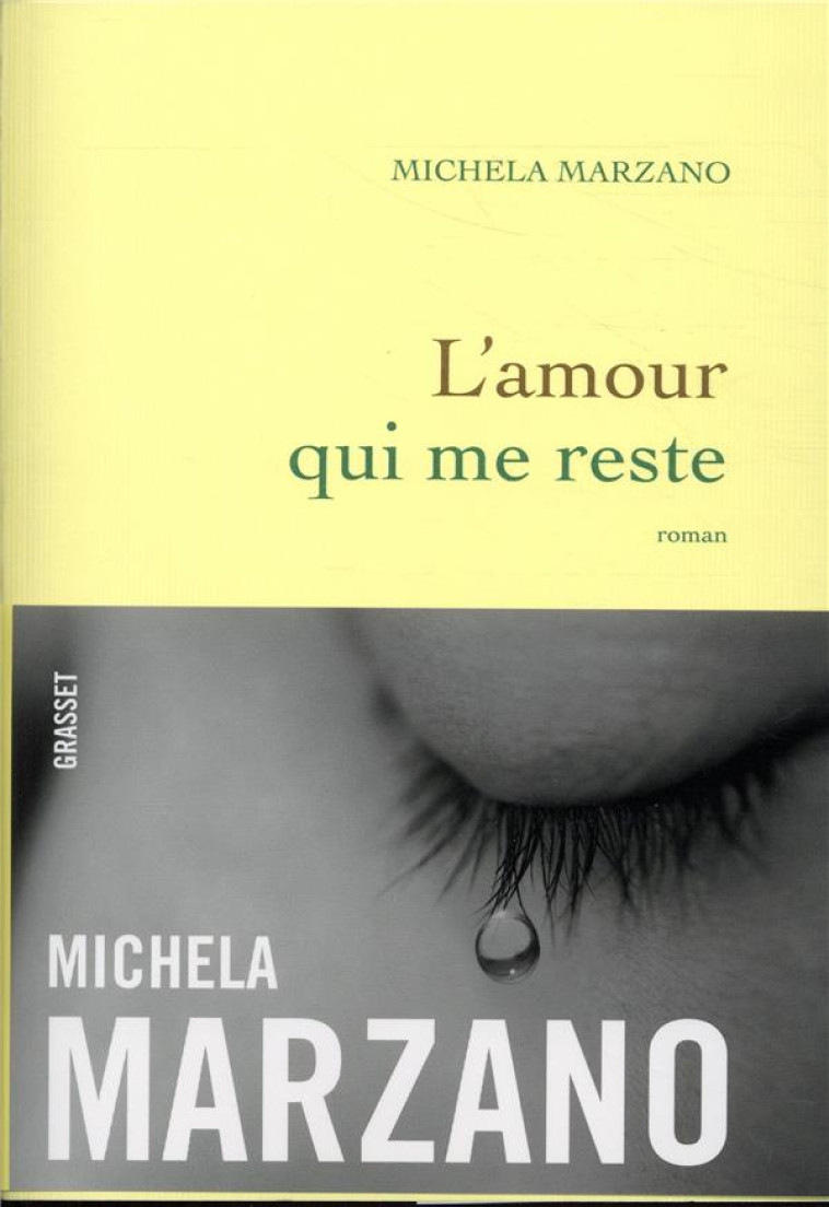 L-AMOUR QUI ME RESTE - ROMAN - MARZANO MICHELA - GRASSET