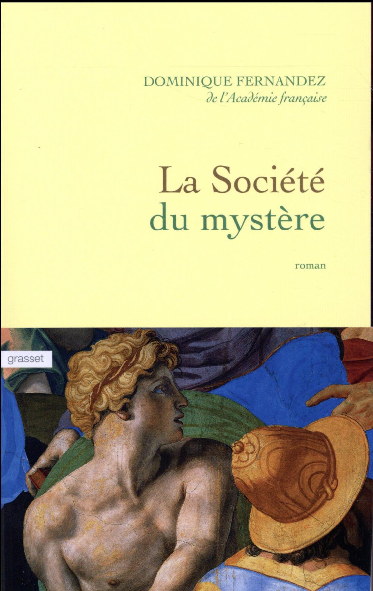 LA SOCIETE DU MYSTERE - ROMAN - FERNANDEZ DOMINIQUE - Grasset