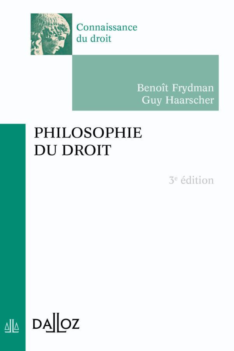 PHILOSOPHIE DU DROIT. 3E ED. - FRYDMAN/HAARSCHER - DALLOZ