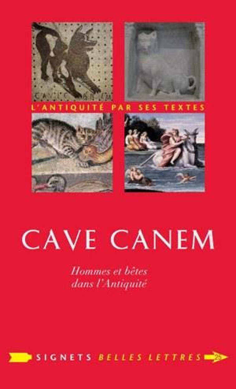 CAVE CANEM - HOMMES ET BETES DANS L-ANTIQUITE - POIRIER/FONTENAY - Belles lettres