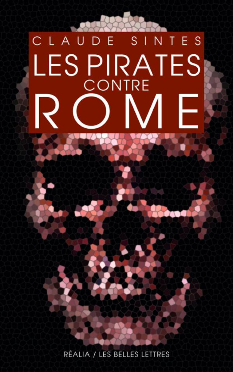 LES PIRATES CONTRE ROME - SINTES CLAUDE - Belles lettres